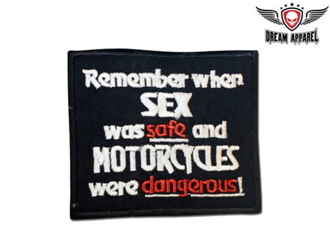 Remember When Sex Was Safe & Motorcycles Were Dangerous Patch